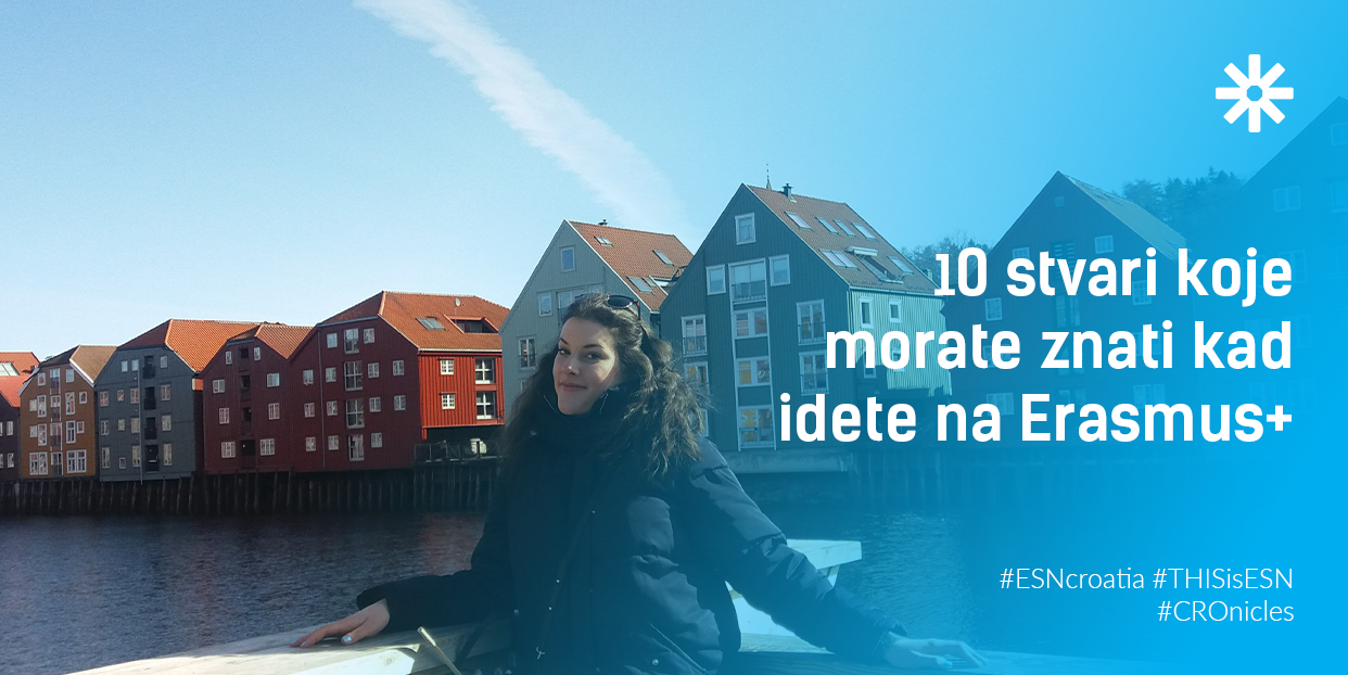 10 stvari koje morate znati kad idete na Erasmus+