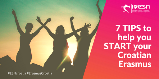 7 TIPS to help you START your Croatian Erasmus