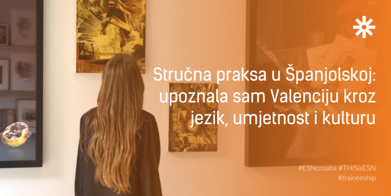 Stručna praksa u Španjolskoj: upoznala sam Valenciju kroz jezik, umjetnost i kulturu